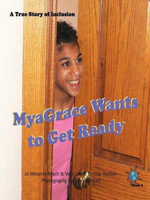 cover image of MyaGrace Wants to Get Ready